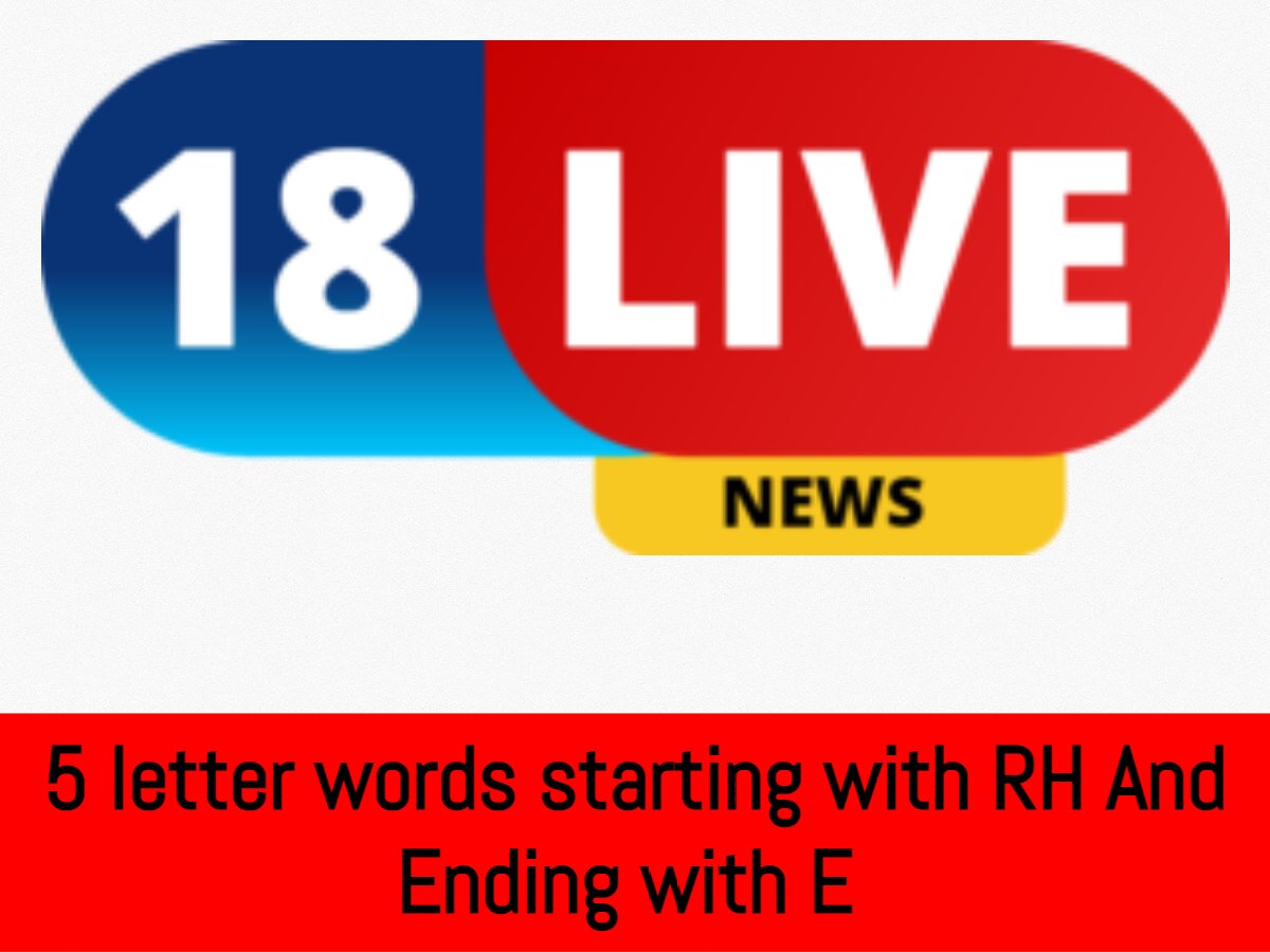 5 letter words starting with RH And Ending with E
